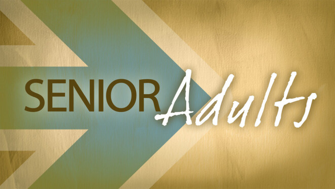 Senior Adults: Monthly Meeting