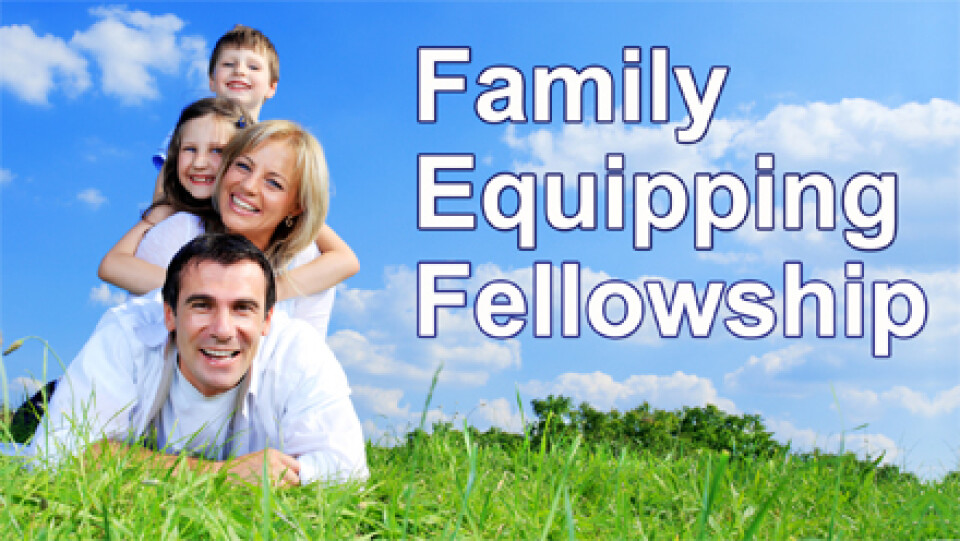 Family Equipping Fellowship