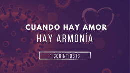 Cuando hay amor, hay armonía -1 Corintios