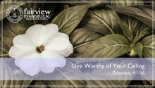 Live Worthy of Your Calling