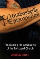 Unabashedly Episcopalian Addresses How to Live the Faith