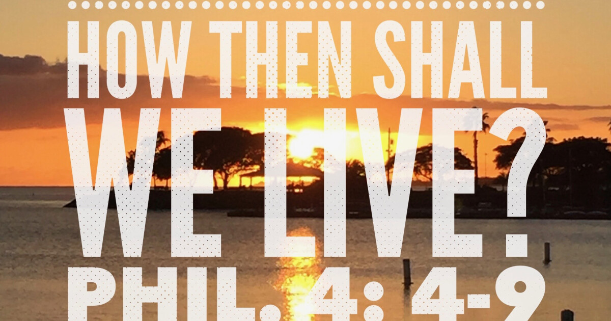 How Then Shall We Live