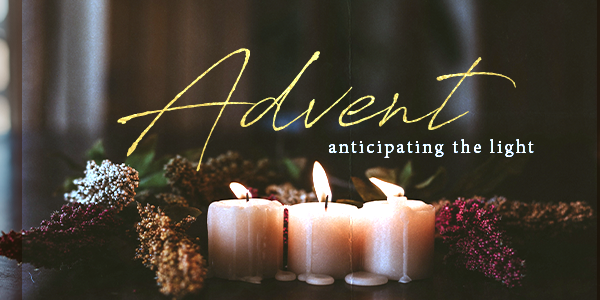 Advent: Anticipating the Light