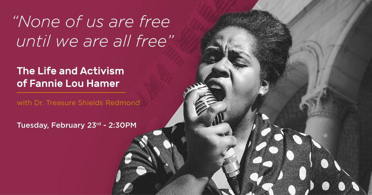 The Life & Activism of Fannie Lou Hamer with Dr. Treasure Shields Redmond