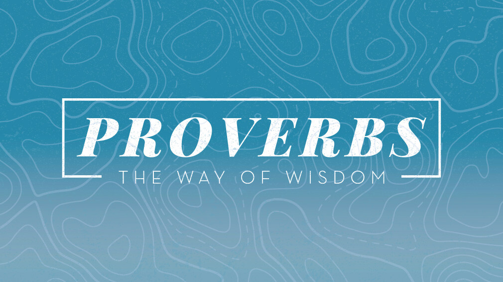 Proverbs - Sunday Series