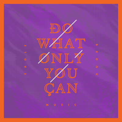 Do What Only You Can EP Artwork