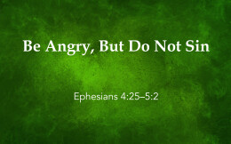Be Angry, But Do Not Sin