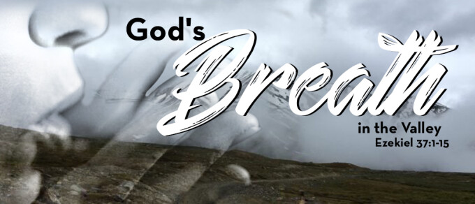 God's Breath in the Valley