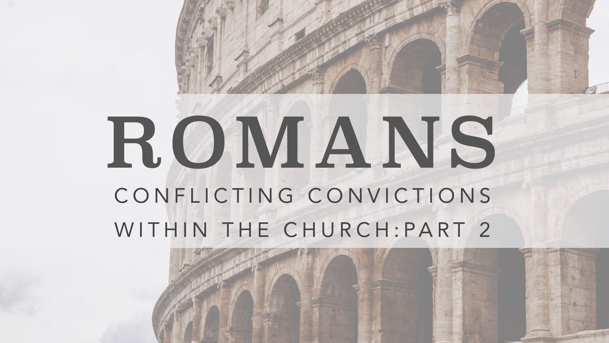 Conflicting Convictions Within the Church, Part 2
