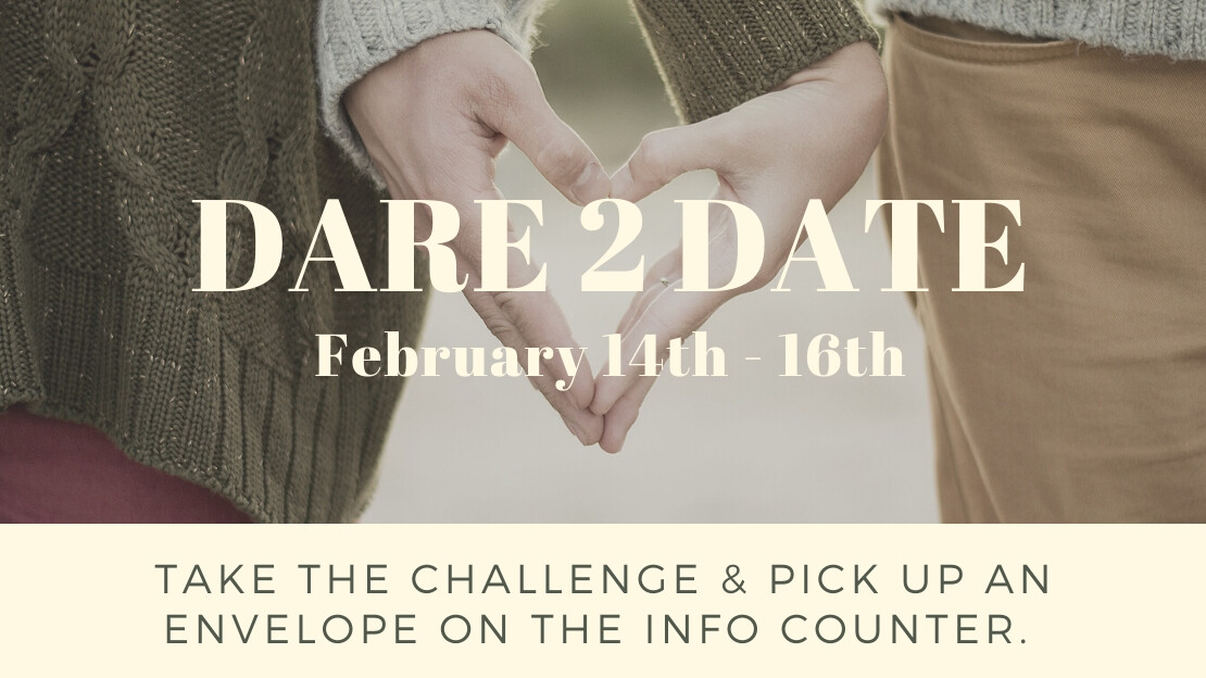 Dare 2 Date - February 14th-16th