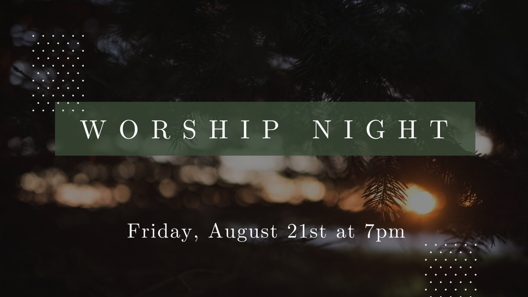 Worship Night 7-8pm