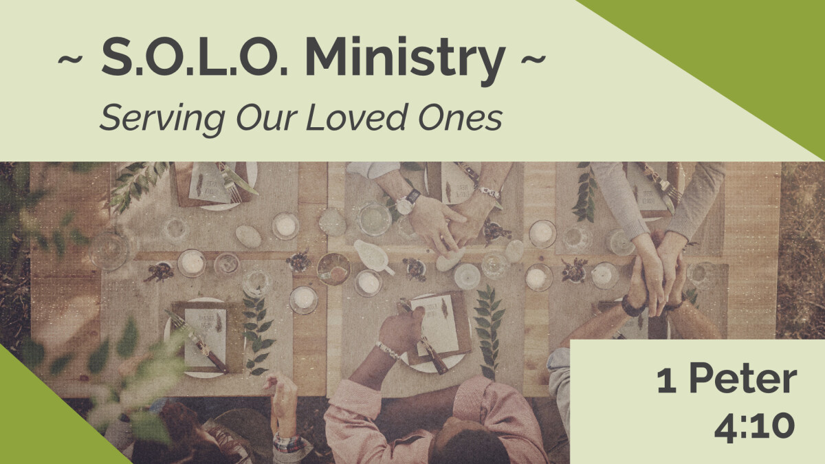 S.O.L.O. Ministry - Serving Our Loved Ones