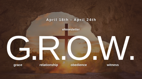 The G.R.O.W. –April 18th, 2025 – April 24th, 2025