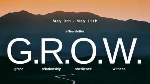 The G.R.O.W. –May 9th, 2025 – May 15th, 2025