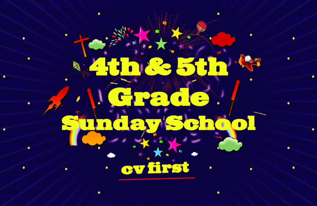 4th & 5th Grade Sunday School Launch