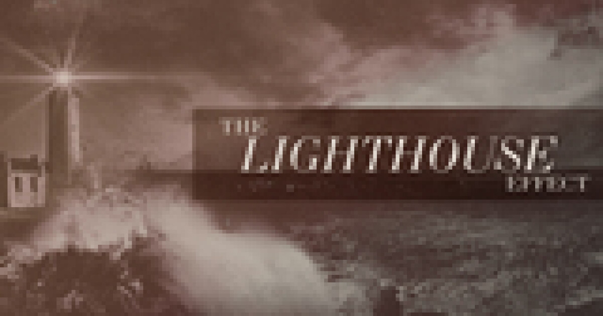 Message Series The Lighthouse Effect The Fellowship