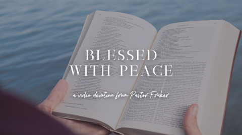 Video Devotion: Blessed with Peace