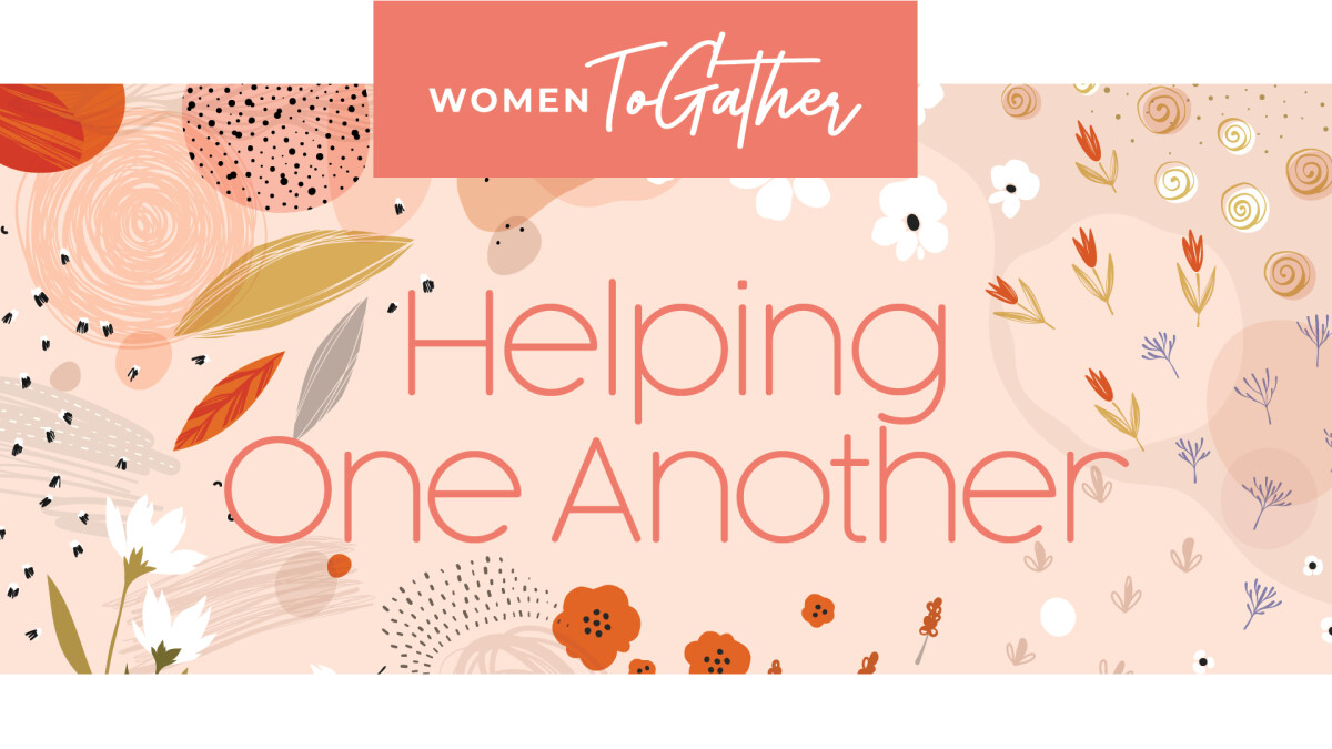 Women ToGather:  Helping One Another