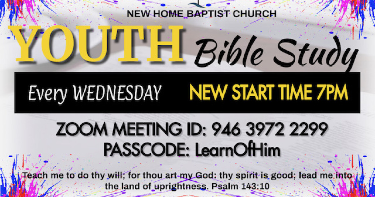 Youth Bible Study Zoom (Ages 6-21) | New Home Baptist Church