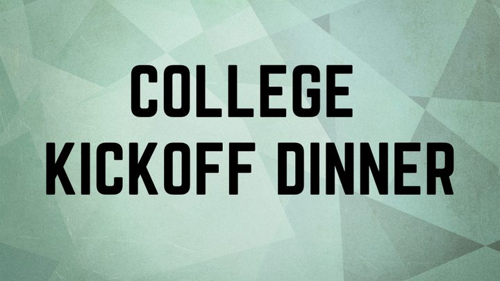 College Kickoff Dinner
