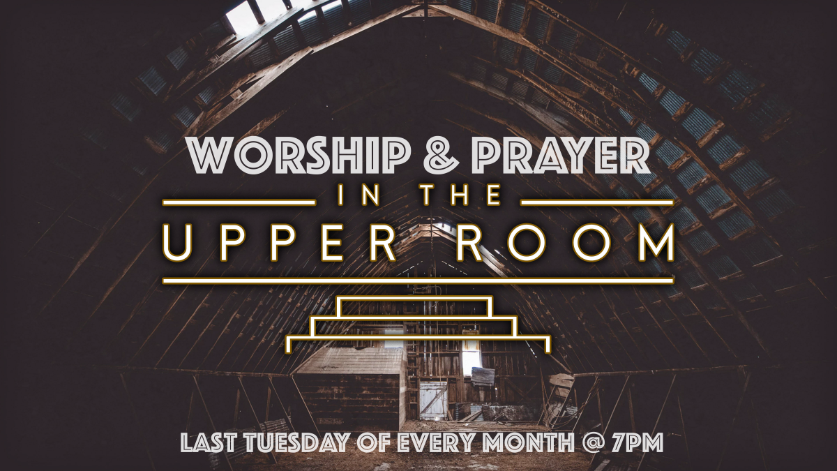 Worship & Prayer in the Upper Room