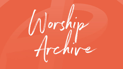 Worship Archive