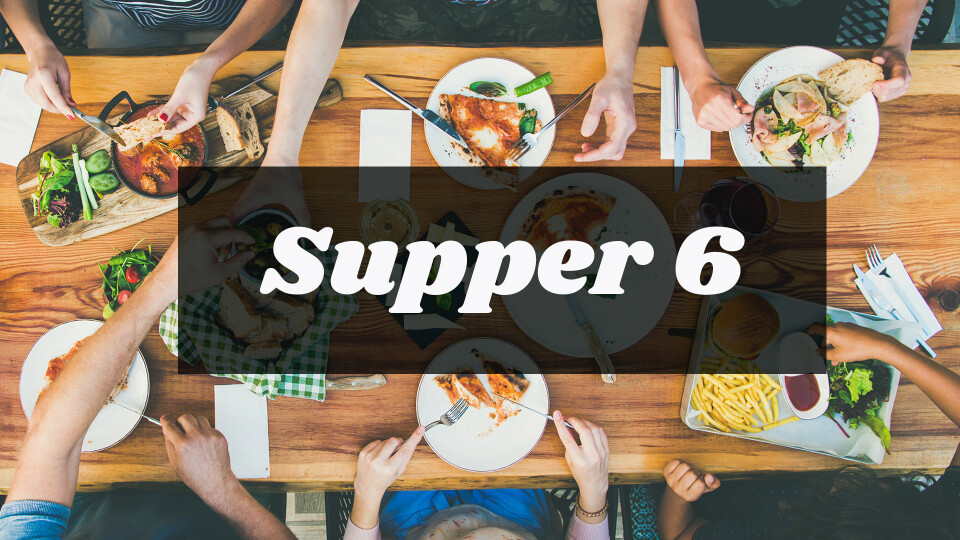 Supper Six
