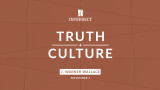 Truth + Culture | Intersect 2022