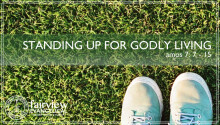 Standing up for Godly Living