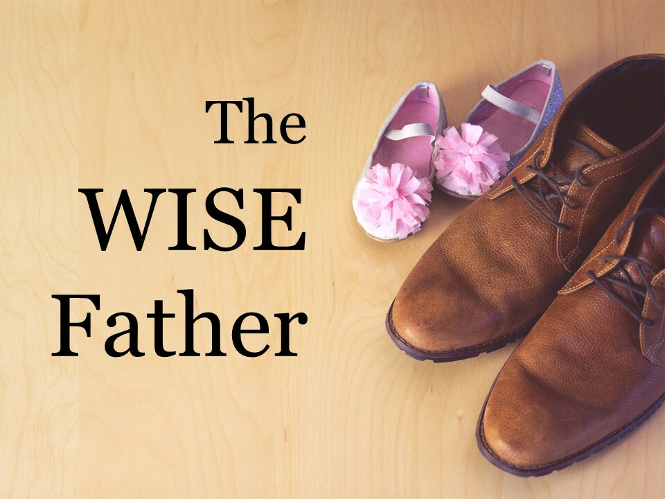 The Wise Father