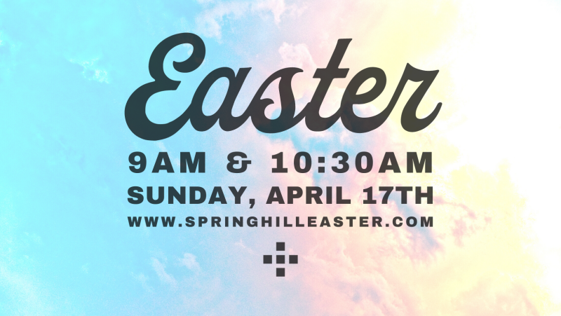 Easter at The Church at Spring Hill