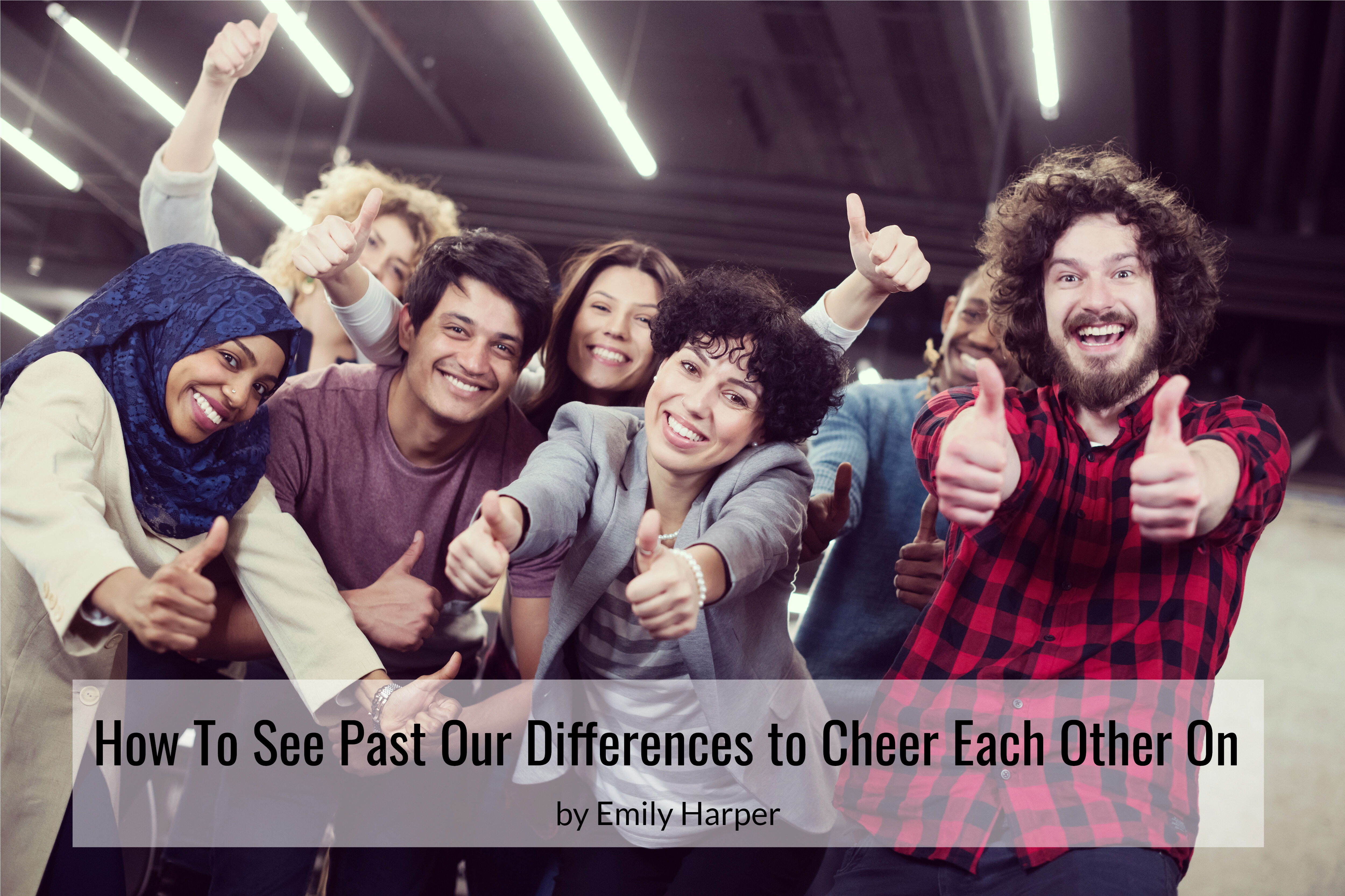 how-to-see-past-our-differences-to-cheer-each-other-on