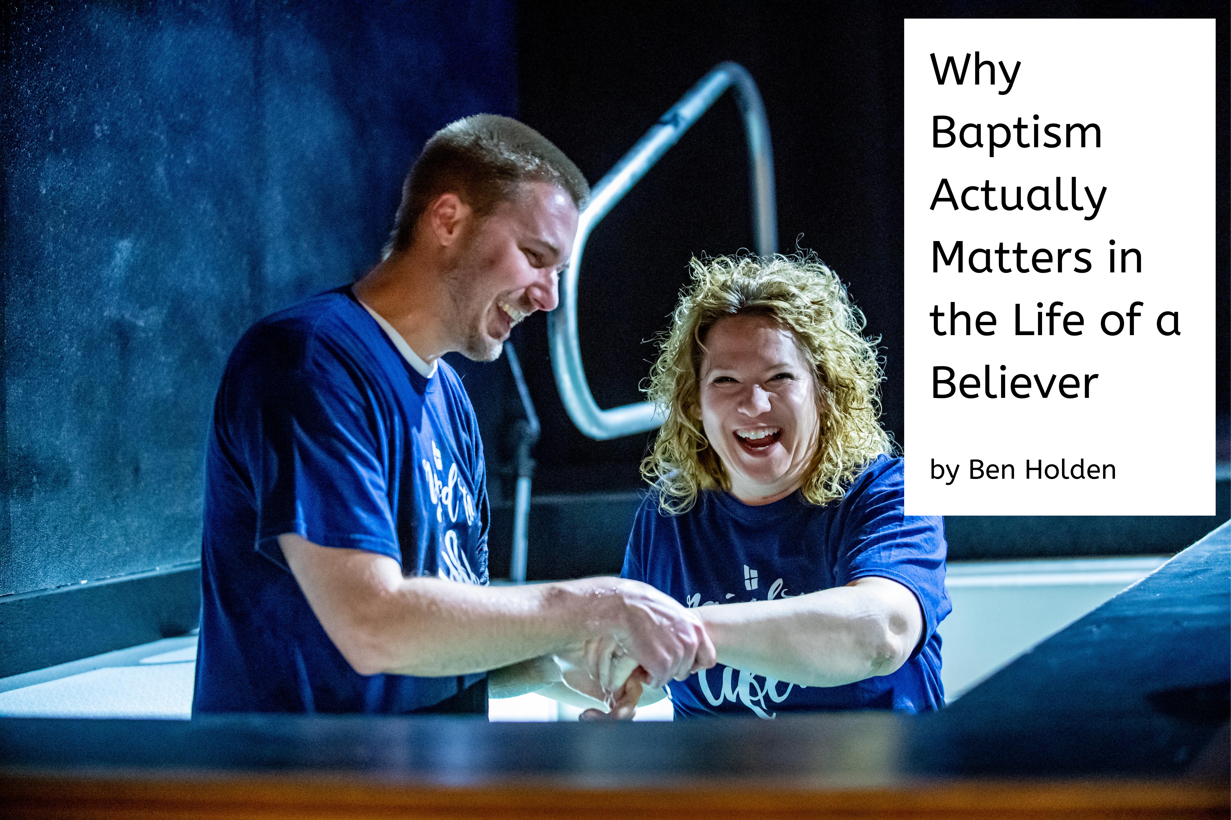 why-baptism-actually-matters-in-the-life-of-a-believer