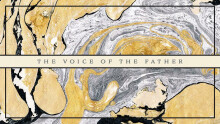 The Voice of the Father: Examen