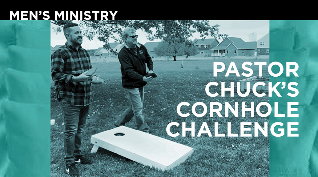 Men's Ministry - Pastor Chuck's Cornhole Challenge
