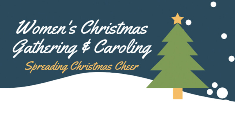 Women's Christmas Gathering & Caroling