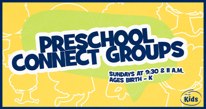 Preschool Connect Groups - 11 a.m.
