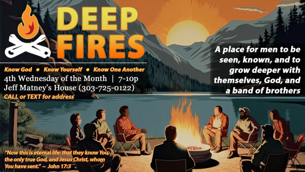 Legacy Church - Deep Fires for Men - 4th Wednesday of the Month