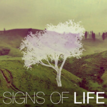 Signs of Life. Love.