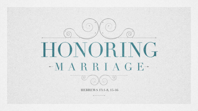 Honoring Marriage