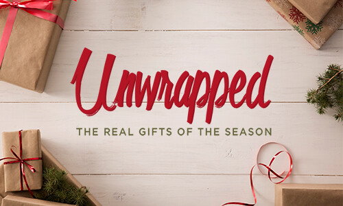 Unwrapped - The Real Gifts of the Season