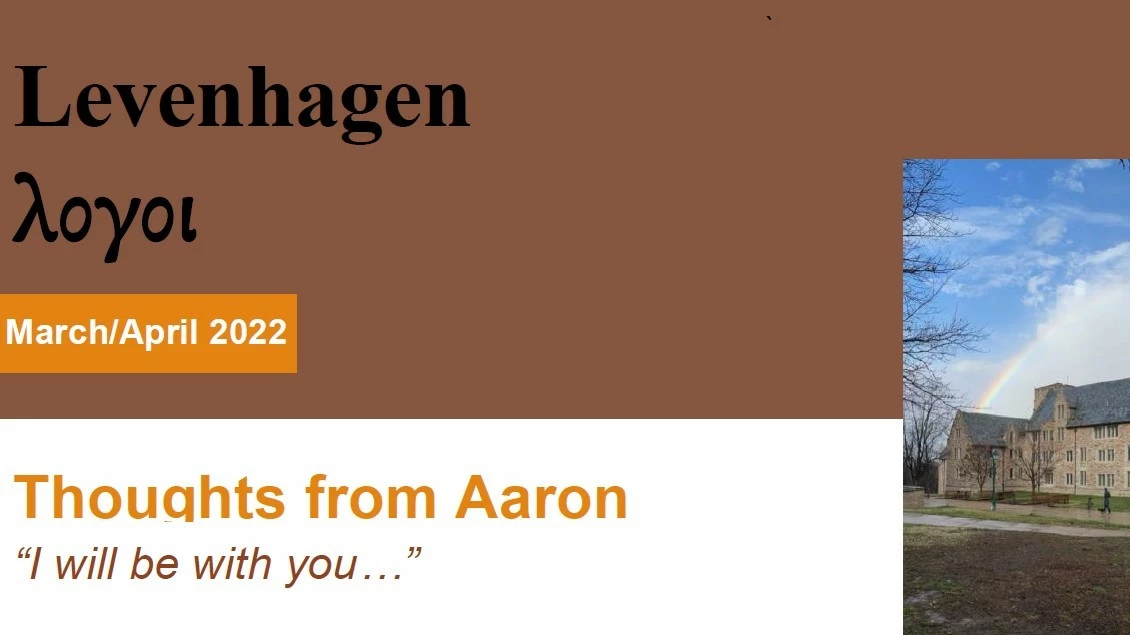 Thoughts from Aaron (March/April 2022)