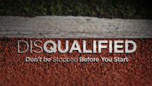 Disqualified - Don't Be Stopped Before You Start