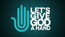 Let’s Give God a Hand