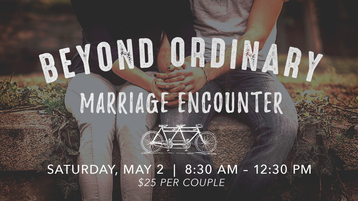 Beyond Ordinary Marriage Encounter NO childcare