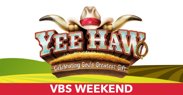 Yee Haw VBS Weekend