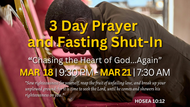 3 Day Prayer and Fasting Shut In