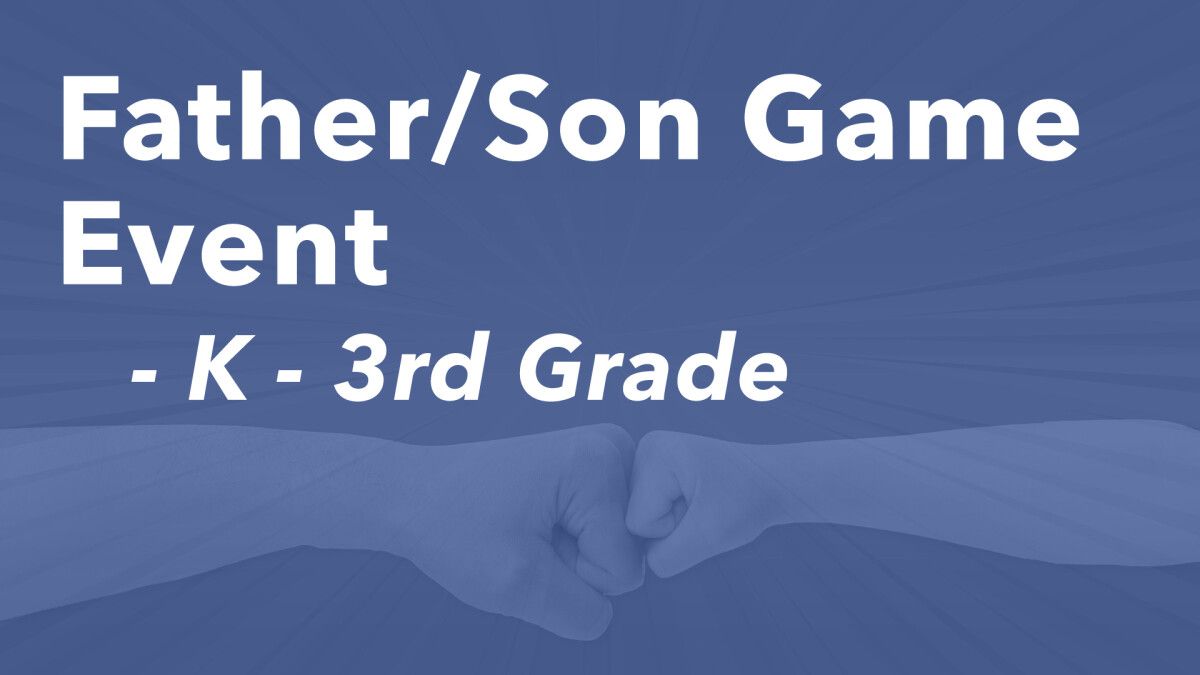 Elementary Father/Son Game Event 