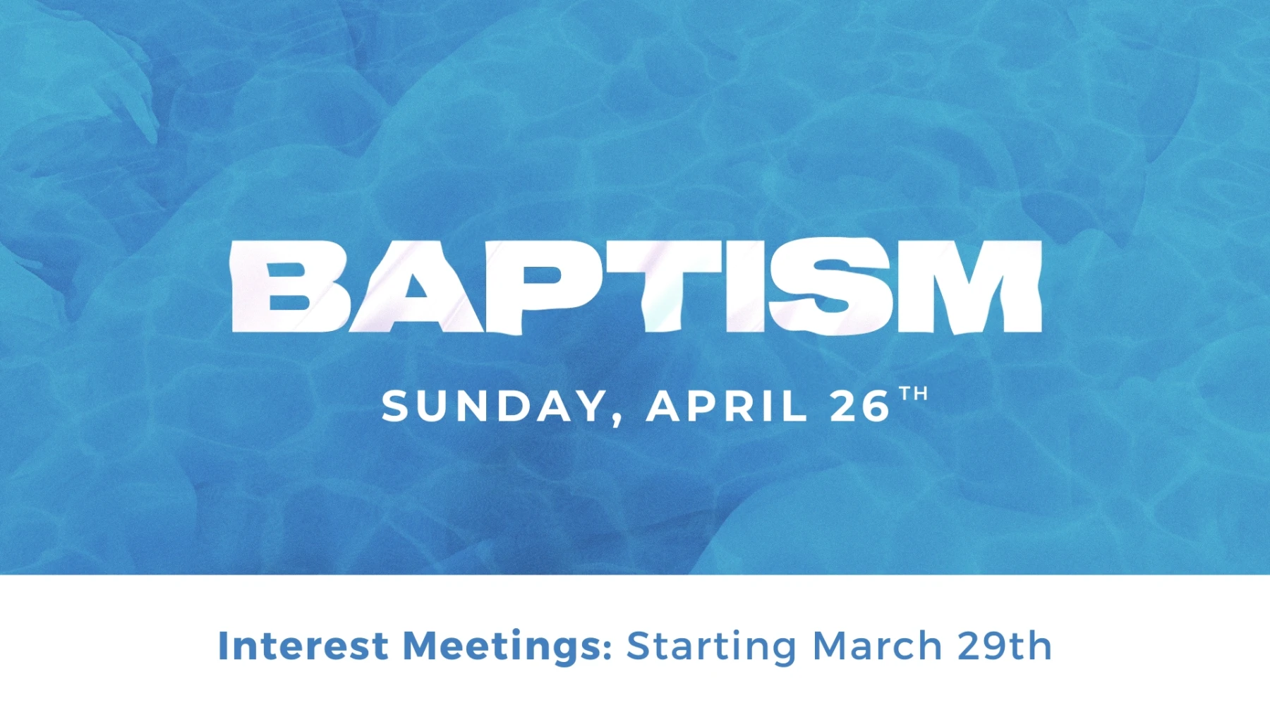 Baptism Interest Meetings