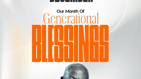 December- Our Month of Generational Blessings